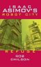 [Isaac Asimov's Robot City 05] • Refuge (iarc-5)